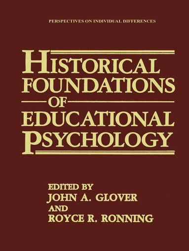 John A. Glover, Royce R. Ronning - Historical Foundations of Educational Psychology, Inbunden