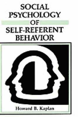 Social Psychology of Self-Referent Behavior 1