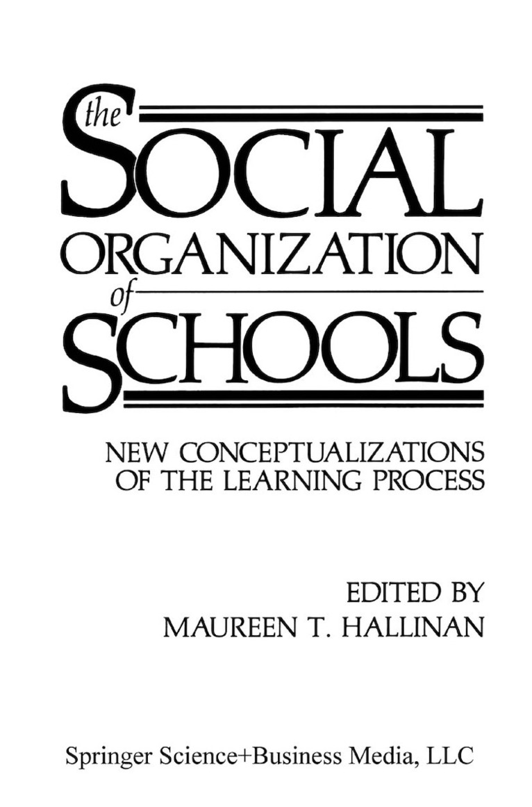 The Social Organization of Schools 1