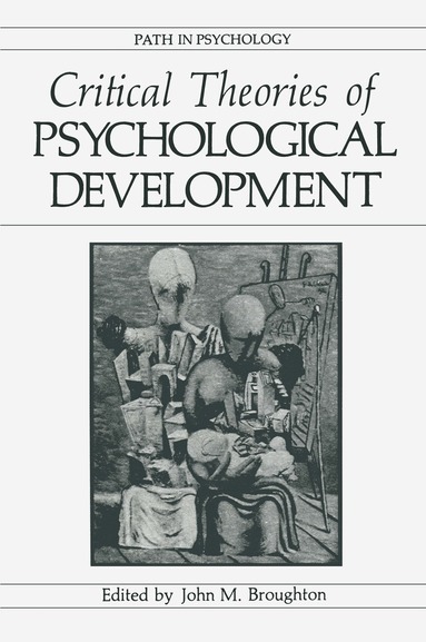 John M. Broughton - Critical Theories of Psychological Development, Häftad