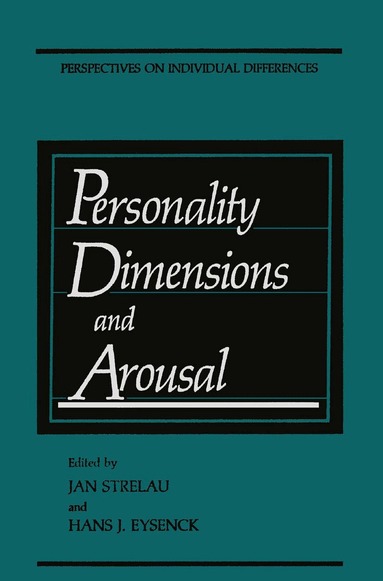 Jan Strelau, Hans J. Eysenck - Personality Dimensions and Arousal, Inbunden