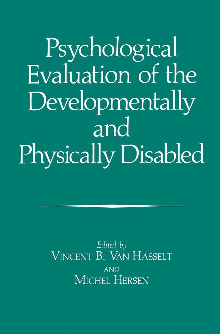 Psychological Evaluation of the Developmentally and Physically Disabled 1