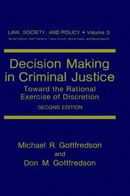 Decision Making in Criminal Justice 1
