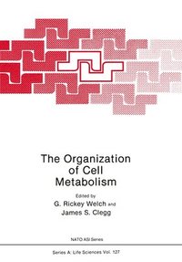 bokomslag The Organization of Cell Metabolism: Proceedings of a NATO Arw Held in Hanstholm, Denmark, September 4, 1985