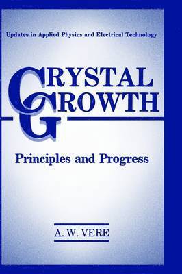 A.W. Vere, A. W. Vere - Crystal Growth, Inbunden