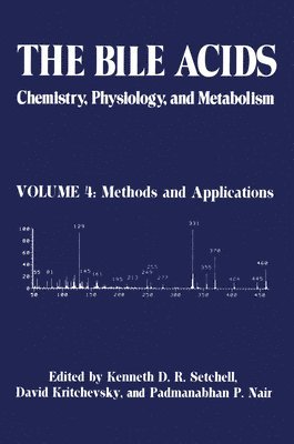 K. D. R. Setchell, David Kritchevsky - The Bile Acids: Chemistry, Physiology, and Metabolism: Volume 4: Methods and Applications, Inbunden