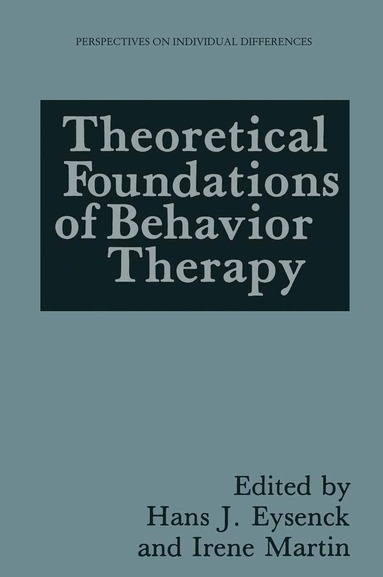 Hans J. Eysenck, Irene Martin - Theoretical Foundations of Behavior Therapy, Inbunden