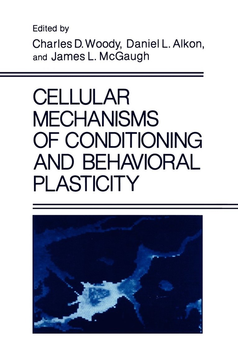 Cellular Mechanisms of Conditioning and Behavioral Plasticity 1