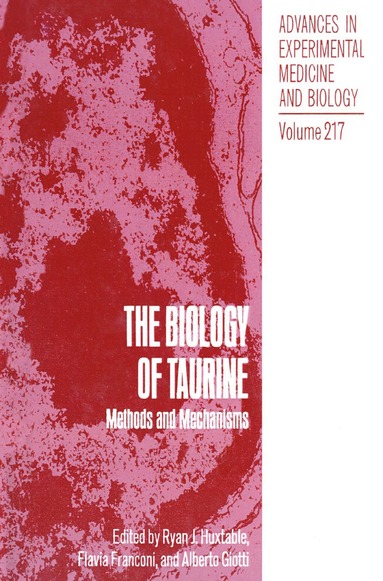 Ryan J. Huxtable, F. Franconi, A. Giotti - Biology of Taurine, Inbunden