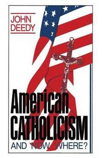 bokomslag American Catholicism