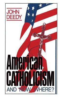 bokomslag American Catholicism