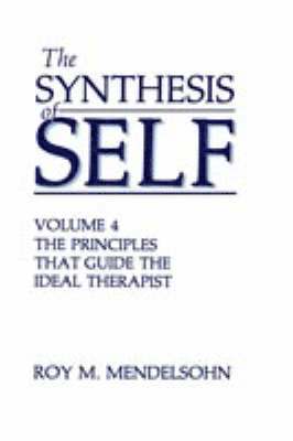 Roy M. Mendelsohn, R. M. Mendelsohn, R.M. Mendelsohn, R. M. Mendelsohn - Synthesis of Self, Inbunden