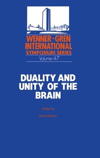 bokomslag Duality and Unity of the Brain: Unified Functioning and Specialisation of the Hemispheres Proceedings of an International Symposium Held at the Wenner