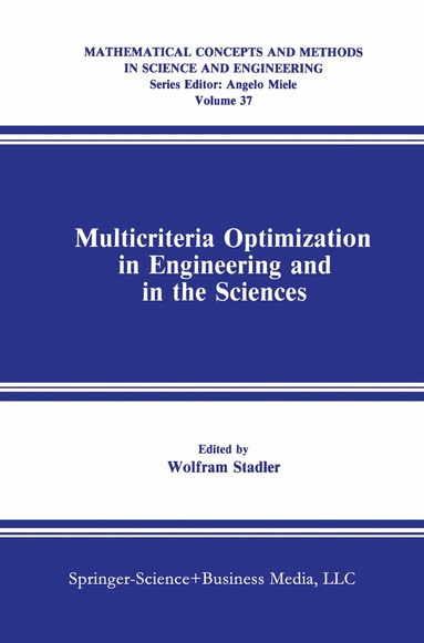 Wolfram Stadler - Multicriteria Optimization in Engineering and in the Sciences, Inbunden