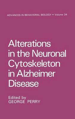 Alterations in the Neuronal Cytoskeleton in Alzheimer Disease 1