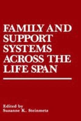 Family and Support Systems across the Life Span 1