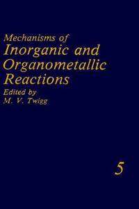 bokomslag Mechanisms of Inorganic and Organometallic Reactions Volume 5