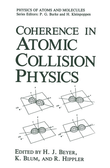 H. Kleinpoppen, H.J. Beyer, Karl Blum, R. Hippler - Coherence in Atomic Collision Physics, Inbunden