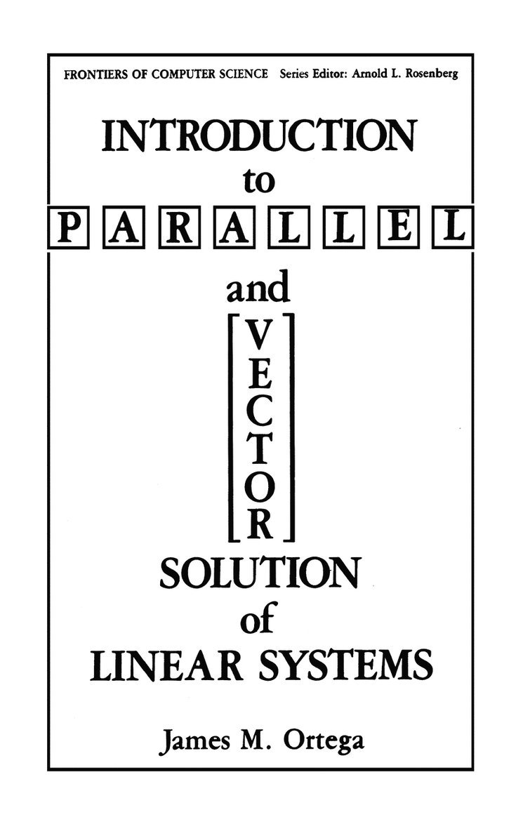 James M. Ortega - Introduction to Parallel and Vector Solution of Linear Systems, Inbunden