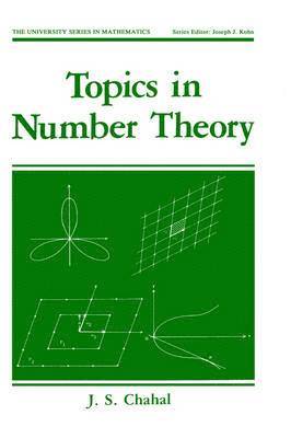 J.S. Chahal, J. S. Chahal - Topics in Number Theory, Inbunden
