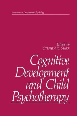Stephen R. Shirk - Cognitive Development and Child Psychotherapy, Inbunden