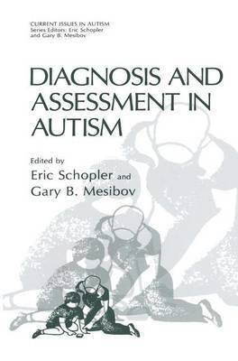Eric Schopler, Gary B. Mesibov - Diagnosis and Assessment in Autism, Inbunden
