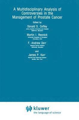 Donald S. Coffey - Multidisciplinary Analysis of Controversies in the Management of Prostate Cancer, Inbunden