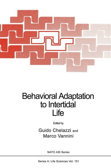 Guido Chelazzi, Marco Vannini - Behavioral Adaptation to Intertidal Life, Inbunden
