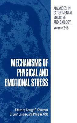 Mechanisms of Physical and Emotional Stress 1