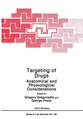 bokomslag Targeting of Drugs: Anatomical and Physiological Considerations
