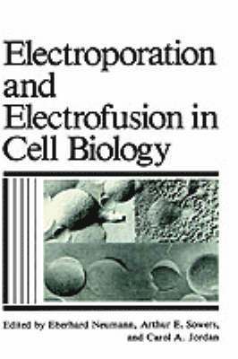 Electroporation and Electrofusion in Cell Biology 1