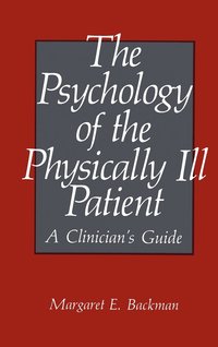bokomslag The Psychology of the Physically Ill Patient