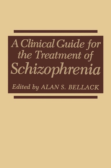 Alan S. Bellack - Clinical Guide for the Treatment of Schizophrenia, Inbunden