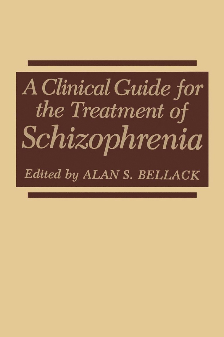 A Clinical Guide for the Treatment of Schizophrenia 1