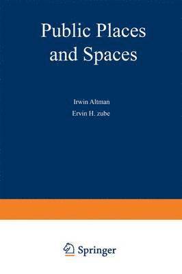 Irwin Altman, Ervin H. Zube - Public Places and Spaces, Inbunden