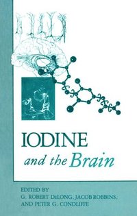 bokomslag Iodine and the Brain