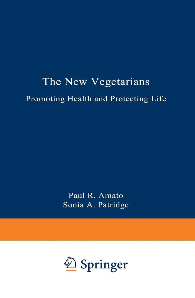 Paul R. Amato, Sonia a. Partridge, S. A. Partridge, Sonia A. Partridge - The New Vegetarians: Promoting Health and Protecting Life, Häftad