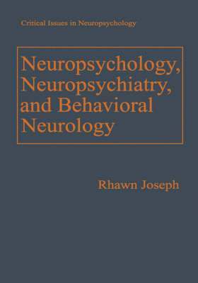 Neuropsychology, Neuropsychiatry, and Behavioral Neurology