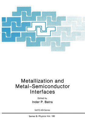 Metallization and Metal-Semiconductor Interfaces 1