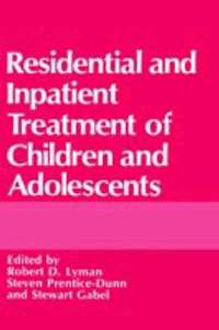 bokomslag Residential and Inpatient Treatment of Children and Adolescents