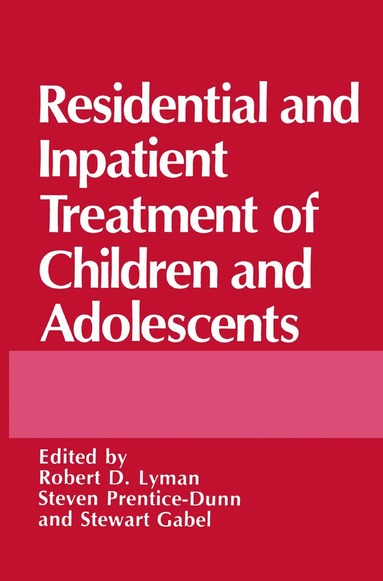 bokomslag Residential and Inpatient Treatment of Children and Adolescents