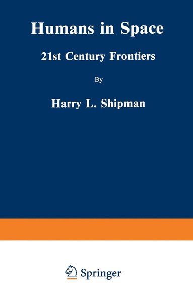 bokomslag Humans in Space: 21st Century Frontiers