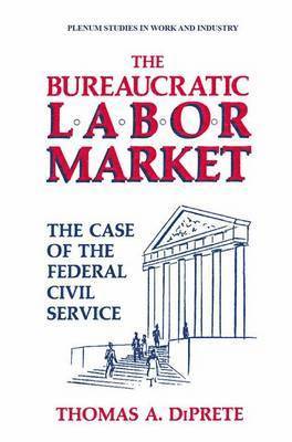 bokomslag The Bureaucratic Labor Market