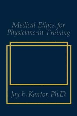 bokomslag Medical Ethics for Physicians-in-Training