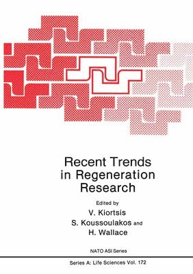 V. Kiortsis, S. Koussoulakos - Recent Trends in Regeneration Research, Inbunden