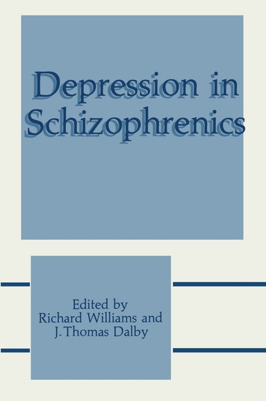 Richard Williams, J. Thomas Dalby - Depression in Schizophrenics, Inbunden