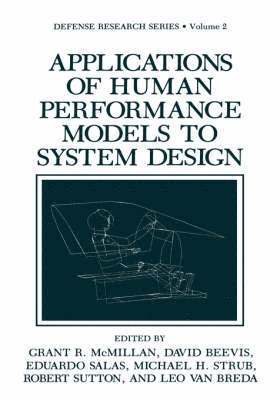 Applications of Human Performance Models to System Design 1