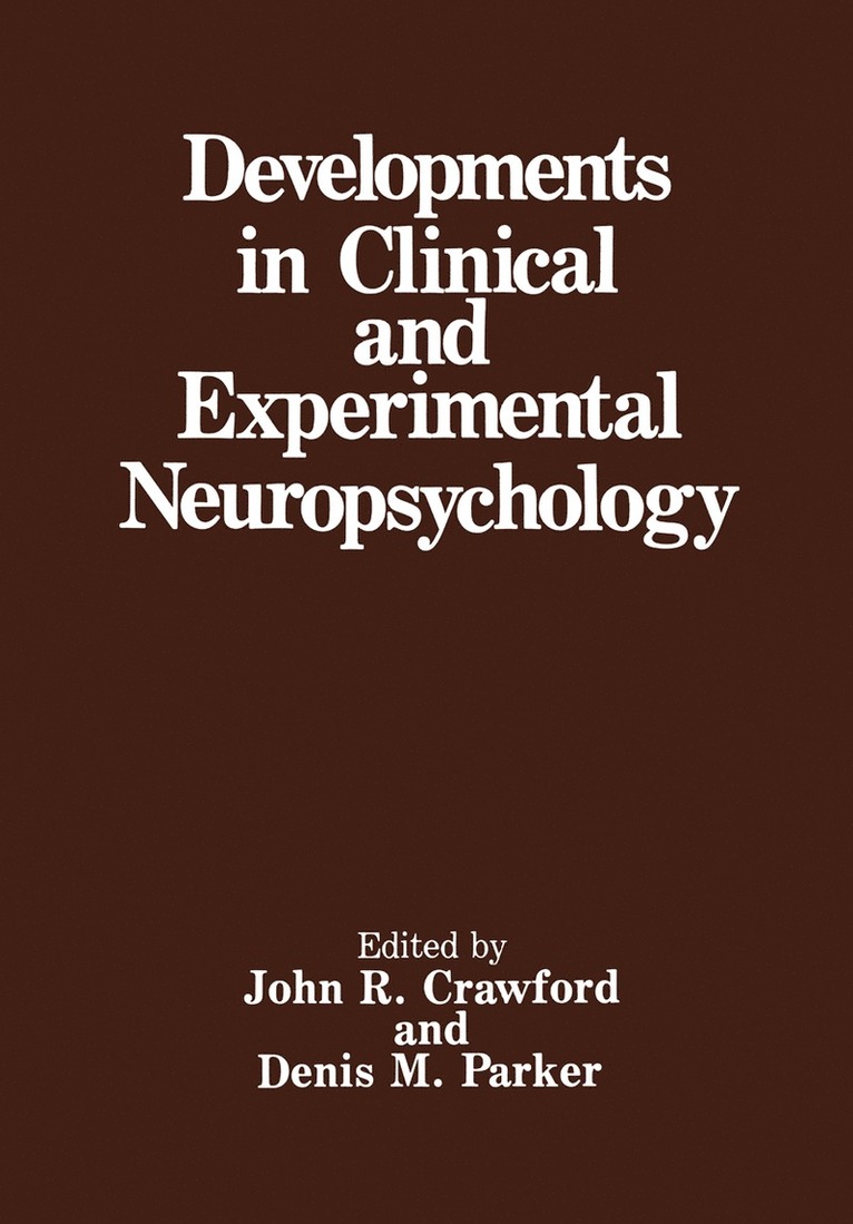 John R. Crawford, Denis M. Parker - Developments in Clinical and Experimental Neuropsychology, Inbunden