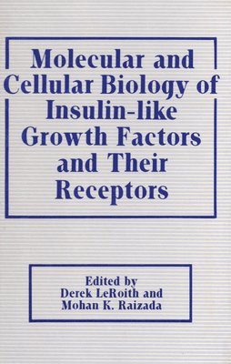 bokomslag Molecular and Cellular Biology of Insulin-Like Growth Factors and Their Receptors