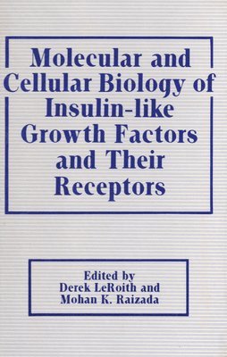 bokomslag Molecular and Cellular Biology of Insulin-like Growth Factors and Their Receptors